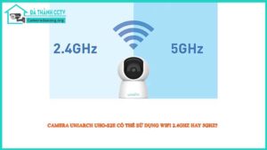camera-uniarch-uho-s2e-co-the-su-dung-wifi-2-4ghz-hay-5ghz