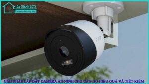 giai-phap-lap-dat-camera-an-ninh-cho-can-ho-hieu-qua-va-tiet-kiem