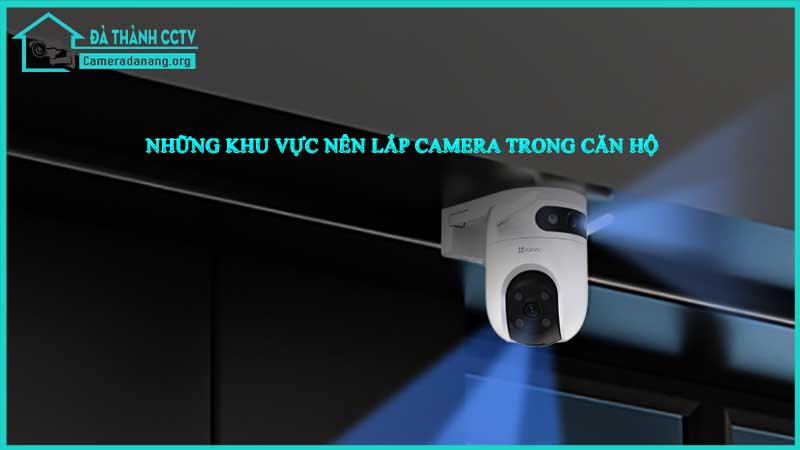 giai-phap-lap-dat-camera-an-ninh-cho-can-ho-hieu-qua-va-tiet-kiem1