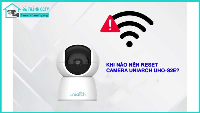 reset-camera-wifi-uniarch-uho-s2e-dung-cach2