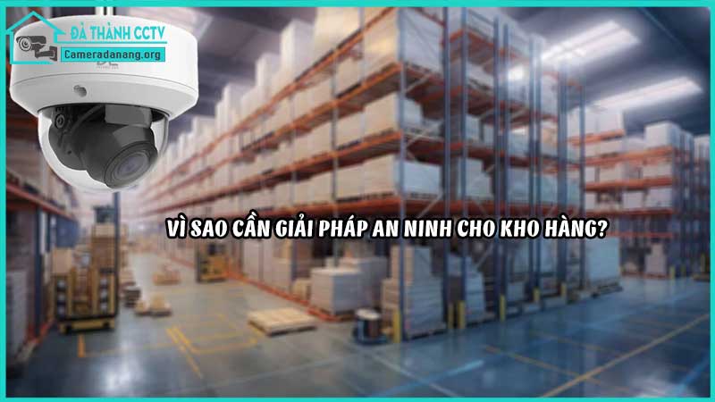 giai-phap-an-ninh-thong-minh-cho-kho-hang-don-vi-van-chuyen1