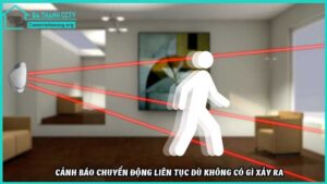 canh-bao-chuyen-dong-lien-tuc-du-khong-co-gi-xay-ra