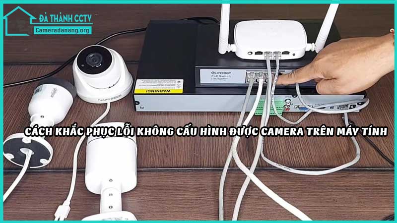 khong-the-cau-hinh-camera-tren-may-tinh2