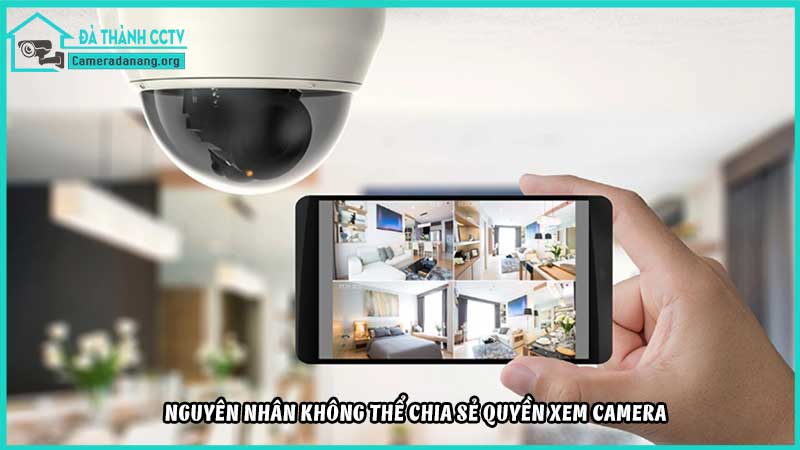 khong-the-chia-se-quyen-xem-camera-voi-nguoi-khac1