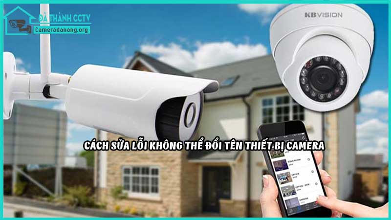 khong-the-doi-ten-thiet-bi-camera2