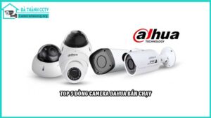 top-5-dong-camera-dahua-ban-chay