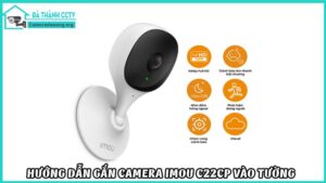 huong-dan-gan-camera-imou-c22cp-vao-tuong