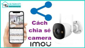 cach-chia-se-camera-imou-f32fp-cho-nguoi-than