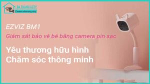 camera-dung-pin-ezviz-bm1-co-tot-khong-danh-gia-chi-tiet