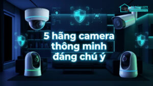 5 hãng camera thông minh đáng chú ý-0