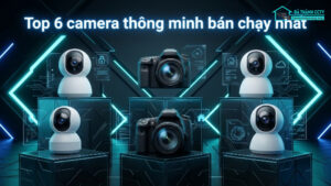Top 6 camera thông minh bán chạy nhất-0