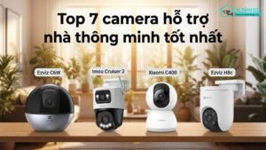 Top 7 camera hỗ trợ nhà thông minh tốt nhất-0