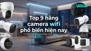 Top 9 hãng camera wifi phổ biến hiện nay-0