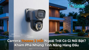 Camera Yoosee 2 Mắt Ngoài Trời Có Gì Nổi Bật_ Khám Phá Những Tính Năng Hàng Đầu-0