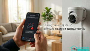 Camera báo lỗi thiết bị ngoại tuyến sửa thế nào-0