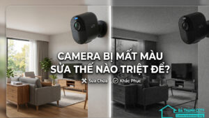 Camera bị mất màu sửa thế nào triệt để-0