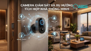 Camera giám sát và xu hướng tích hợp nhà thông minh-0