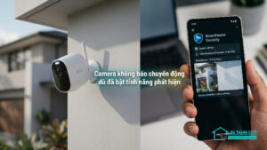 Camera không báo chuyển động dù đã bật tính năng phát hiện-0