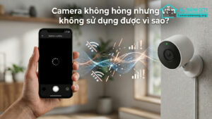 Camera không hỏng nhưng vẫn không sử dụng được vì sao-0