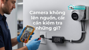 Camera không lên nguồn, cần kiểm tra những gì-0