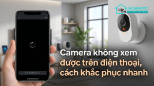 Camera không xem được trên điện thoại, cách khắc phục nhanh-0