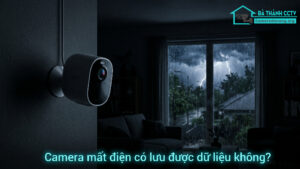 Camera mất điện có lưu được dữ liệu không-0