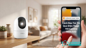 Cảnh Báo Tức Thì Qua Điện Thoại Với Camera Imou A32-0