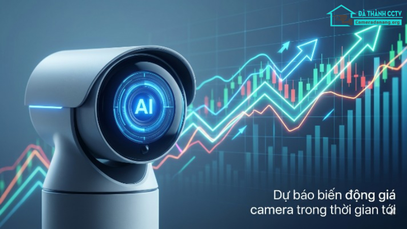 Dự báo biến động giá camera trong thời gian tới-2