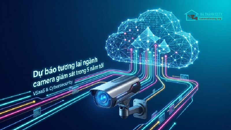 Dự báo tương lai ngành camera giám sát trong 5 năm tới-2