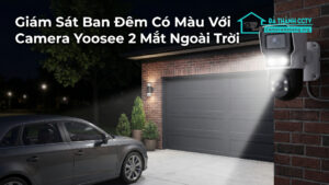 Giám Sát Ban Đêm Có Màu Với Camera Yoosee 2 Mắt Ngoài Trời-0
