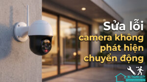 Sửa lỗi camera không phát hiện chuyển động-0