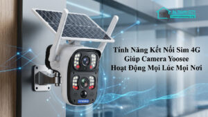 Tính Năng Kết Nối Sim 4G Giúp Camera Yoosee Hoạt Động Mọi Lúc Mọi Nơi-0