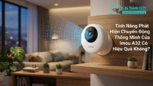 Tính Năng Phát Hiện Chuyển Động Thông Minh Của Imou A32 Có Hiệu Quả Không-0